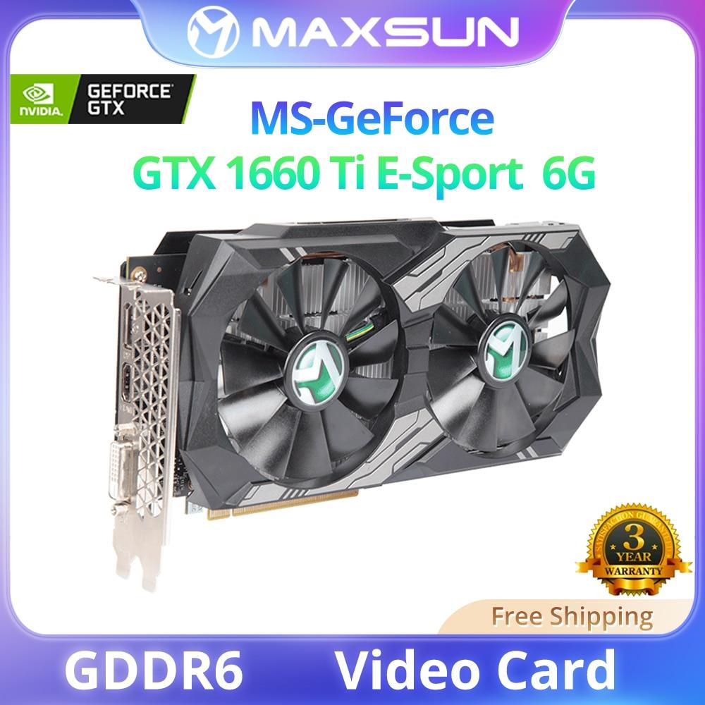 MAXSUN GeForce GTX 1660Ti E-Sport 그래픽 카드 GDDR6 비디오 메모리 게이밍 GPU 192 비트 다이렉트 X 12