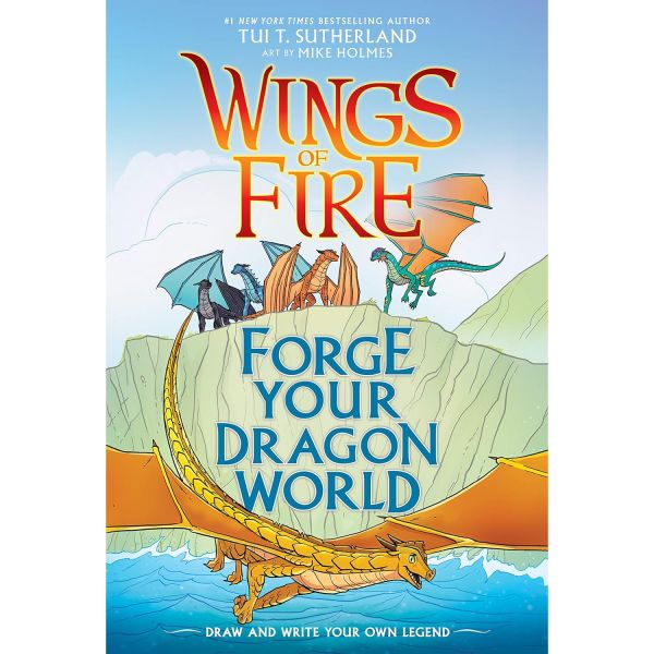 Forge Your Dragon World A Wings of Fire Creative Guide Graphix