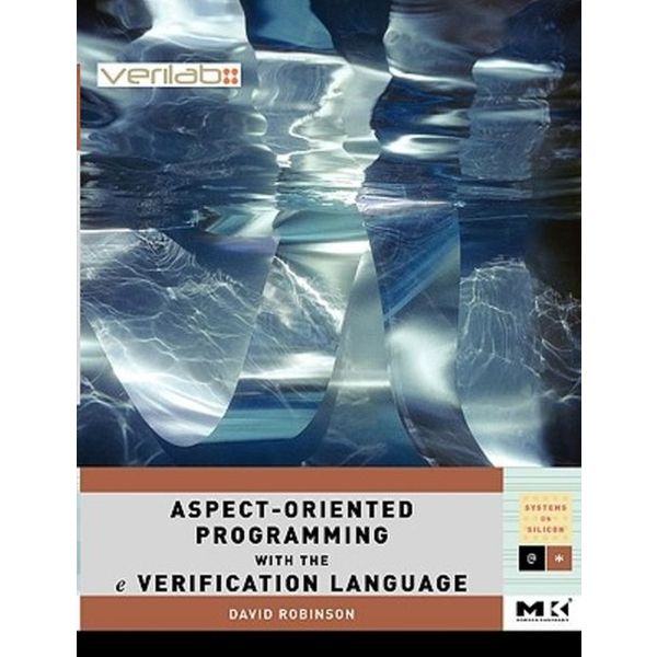 [출판사 교보문고]교보문고 Aspect-Oriented Programming With the e Verification Language : A Pragmatic Guide for Testbench Devel