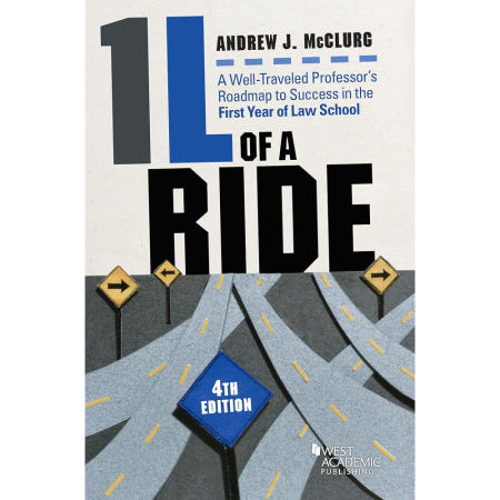 [해외]1L of a Ride: A Well-Traveled Professor's Roadmap to Success in the First Year of Law School (Ca